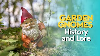 Garden Gnomes History and Lore [upl. by Ahsinyt]