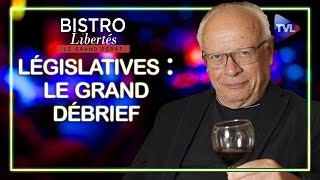 Législatives  Le Grand Débrief de Bistro Libertés avec André Bercoff  TVL [upl. by Merrell]