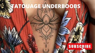 💢 Tatouage amp Tattoo  Le Tatouage UNDERBOOBS ou entre les seins 💢 [upl. by Dixil]