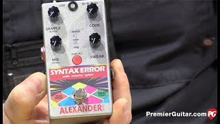 SNAMM 17  Alexander Pedals Syntax Error Demo [upl. by Graf]