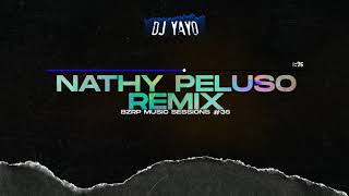 NATHY PELUSO REMIX  DJ Yayo RKT  BZRP Music Sessions 36 [upl. by Freddy]