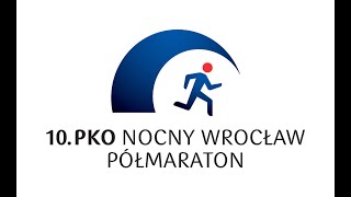 10PKO Nocny Wrocław Półmaraton [upl. by Ajet]