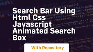 Search bar using html css javascript animated search box [upl. by Kin]