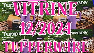 VITRINE 122024 TUPPERWARE [upl. by Laven]