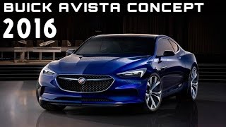 2016 Buick Avista Concept Review Rendered Price Specs Release Date [upl. by Azral]