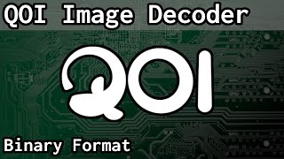 Building an DECODER for QOI Images Quite OK Image Format [upl. by Narej731]