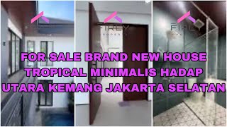 FOR SALE BRAND NEW HOUSE TROPICAL MINIMALIS HADAP UTARA KEMANG JAKARTA SELATAN [upl. by Romalda995]