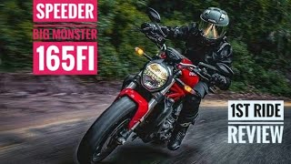 Speeder Big Monster 165 Fi 1st Ride Impression [upl. by Aihk]