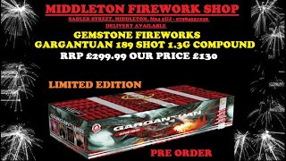 GARGANTUAN FIREWORK 189 SHOT GEMSTONE FIREWORKS l 13G MONSTER COMPOUND £130 MIDDLETON FIREWORK SHOP [upl. by Ahsinuq]