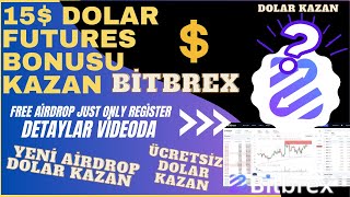 15 Dolar Futures Bonusu Kazan Bitbrex Exchange Anında Kazan Ödeme Kanıtlı kripto [upl. by Hanselka701]