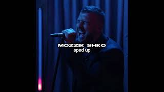 Sped up Mozzik Shko [upl. by Dranoc83]