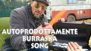 AUTOPRODOTTAMENTE BURRASKA SONG sigla [upl. by Aibun]