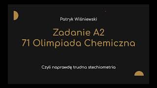 Zadanie A2  71 Olimpiada Chemiczna [upl. by Marie762]