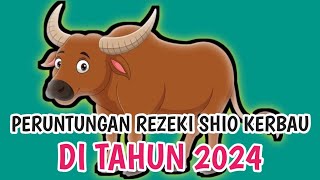 PERUNTUNGAN REZEKI SHIO KERBAU DI TAHUN 2024 [upl. by Aryek]