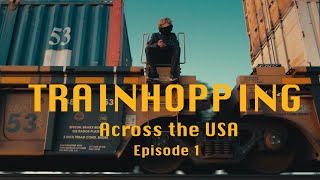 Trainhopping and Hitchhiking Journey across the USA  Episode 1 [upl. by Ecnarretal]