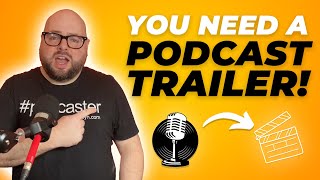 Why You Need a Podcast Trailer and How to Create One [upl. by Clio]