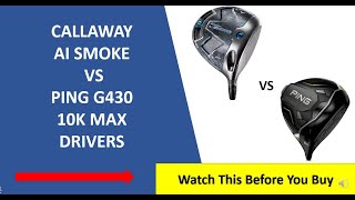 ✅ Callaway Ai Smoke Max Vs Ping G430 10k Max Driver Review  Must Watch [upl. by Eilram]