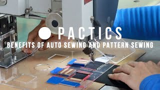 Pactics  Benefits of Auto Sewing and Pattern Sewing [upl. by Benioff]