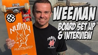 WEE MAN SKATE BOARD SET UP AND INTERVIEW  NKA VIDS [upl. by Nosirb]