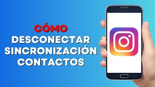 Cómo Desconecto la Sincronización de Contactos en Instagram [upl. by Edison]