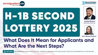 H1B SECOND LOTTERY 2025 WHAT DOES IT MEAN FOR APPLICANTS AND WHAT ARE THE NEXT STEPS [upl. by Franza]