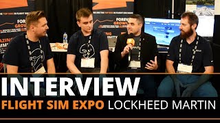 FSElite Flight Sim Expo 2018  Lockheed Martin Interview [upl. by Peednus]