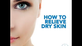 How to relieve dry skin [upl. by Roderigo]