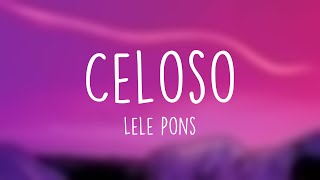 Celoso  Lele Pons Lyrics Video [upl. by Lig]