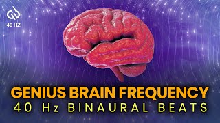 40 Hz Genius Brain Frequency Binaural Beats for Focus and Productivity [upl. by Aer]