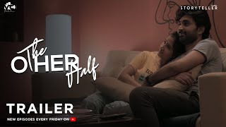 The Other Half Series Trailer  Abhilash Bandari  Muskan Arora  Harshha  Storyteller Studios [upl. by Haek]