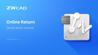 Standalone License Online Return  ZWCAD Activation Tutorial [upl. by Tnomad]