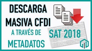 Descarga MASIVA CFDI por metadatos SAT 📊 [upl. by Jaye]