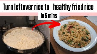 Turn leftover cooked rice to healthy fried rice  Easy 5 mins recipe  NO waste recycle recipe [upl. by Selhorst]