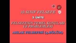 10 Sınıf Felsefe 3 Ünite Ahlak Felsefesi [upl. by Perrin]