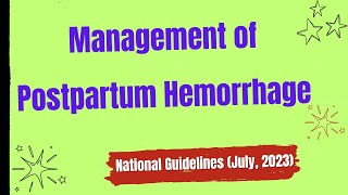 Management of PostPartum Hemorrhage  National Guidelines July 2023  PPH Management [upl. by Arri]