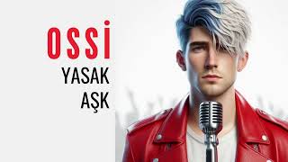 Yasak aşk  OSSİ [upl. by Enirbas]