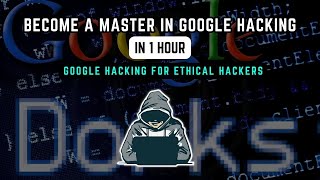 Google Dorking Course  Master in google dork commands  Ethical hacking  Basic to Advance course [upl. by Celle]