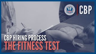 The Fitness Test  Hiring Process Deep Dive  CBP [upl. by Michael]