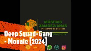 Deep SquadGang  Monale 2024 [upl. by Htederem]