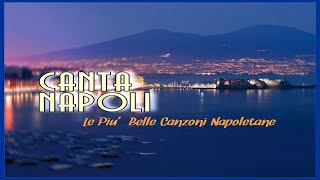 Canta Napoli  Le più belle canzoni napoletane [upl. by Mcgruter]