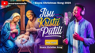 jisu kristu putili  soura christmas song 2024 new soura festival song christianmusic [upl. by Okihsoy975]