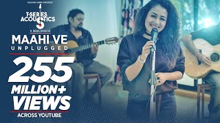 Maahi Ve Unplugged Video Song  TSeries Acoustics  Neha Kakkar⁠⁠⁠⁠  TSeries [upl. by Hume]