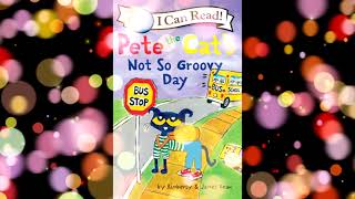 Pete the Cats Not so Groovy Day Read Aloud  Homeschool Books for Kids  Animated Pete the Cat Book [upl. by Thgiwed828]