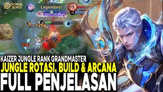 ROTASI JUNGLE KAIZER RANK GM ITEM DAN ARCANA BUILD FULL PENJELASAN  Honor Of Kings [upl. by Margarethe895]