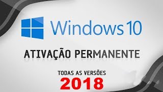 NOVO Como Ativar o Windows 10 todas as versoes 2018 [upl. by Consolata]