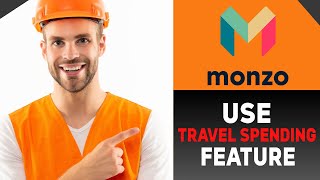 How to Use the Travel Spending Feature in the Monzo App 2024 [upl. by Sihtnyc565]