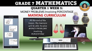 Grade 7 Quarter 1 Week 5 Solving MONEY PROBLEMS involving PERCENTAGE [upl. by Aicat]