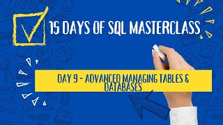 SQL Mastery in 15 Days Day 9  Advanced Managing tables amp databases 🚀💻 [upl. by Suryt]