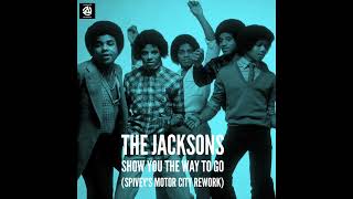 The Jacksons quotShow You The Way to Goquot Spiveys Motor City ReWork [upl. by Iaka877]