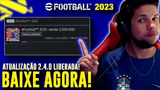 ✅TIMES LIBERADOS ATUALIZAÇÃO 240 DO EFOOTBALL 2023 DISPONÍVEL P DOWNLOAD CONFIRAM AS NOVIDADES [upl. by Dona]